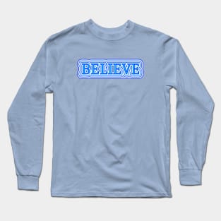 Believe Long Sleeve T-Shirt